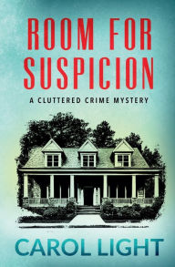 Title: Room for Suspicion, Author: Carol Light