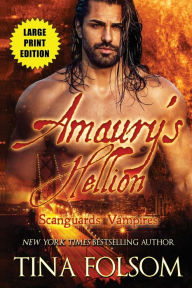 Title: Amaury's Hellion (Scanguards Vampires #2), Author: Tina Folsom