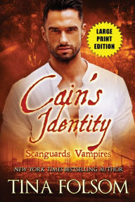 Title: Cain's Identity (Scanguards Vampires #9), Author: Tina Folsom