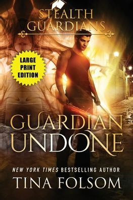 Guardian Undone (Stealth Guardians #4) by Tina Folsom, Paperback ...