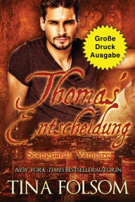 Title: Thomas' Entscheidung (Große Druckausgabe), Author: Tina Folsom