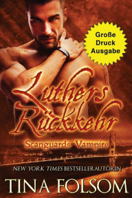Title: Luthers Rückkehr (Große Druckausgabe), Author: Tina Folsom