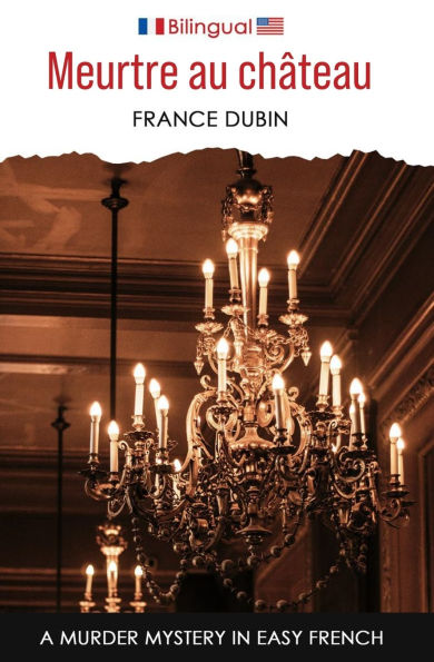 Meurtre au chï¿½teau: A Murder Mystery in Easy French