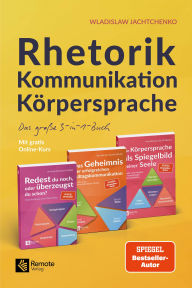 Title: Rhetorik Kommunikation Körpersprache: Das große 3-in-1-Buch, Author: Wladislaw Jachtchenko