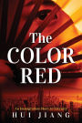 The Color Red: An Immigration Story to Eternity