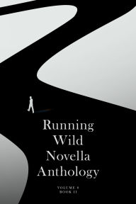 Title: Running Wild Novella Anthology Volume 8: Book 2, Author: Stephen J. Kimber