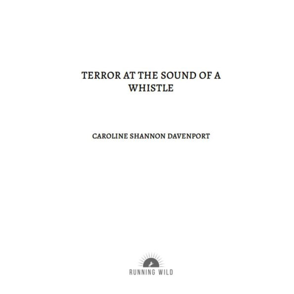Terror at the Sound of a Whistle