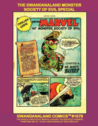Title: The Gwandanaland Monster Society Of Evil Special: Gwandanaland Comics #1679 -- The World's Mightiest Mortal Against His Worst Enemies - Special New Ending by Don O'Malley, Author: Gwandanaland Comics