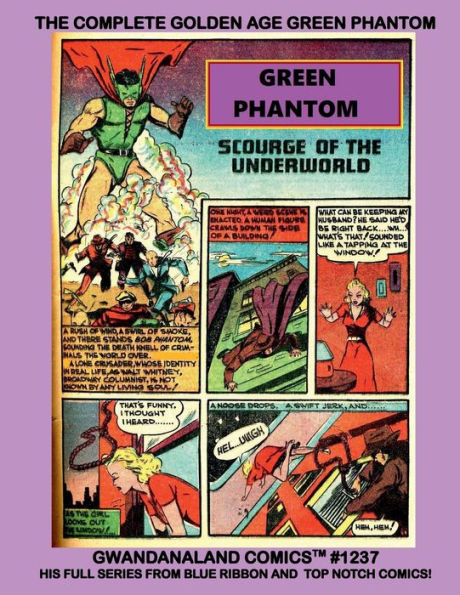 The Complete Golden Age Green Phantom: Gwandanaland Comics #1237 - The Scourge of the Underworld from Blue Ribbon and Top Notch Comics