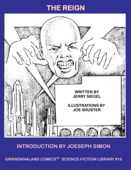 The Reign: Gwandanaland Comics Science-Fiction Library #16 - Their Power Seemed Limitless - Their Danger, Unparalleled!