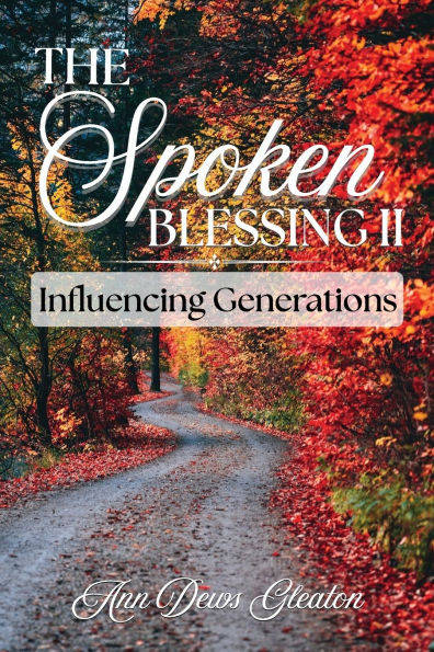 The Spoken Blessing 2: Influencing Generations