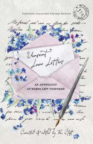 Download a book to ipad Unsent Love Letters: An Anthology of Words Left Unspoken 9781960045003 English version PDB CHM