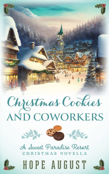 Christmas Cookies and Coworkers: A Workplace Contemporary Holiday Romance