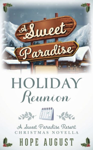 A Sweet Paradise Holiday Reunion: A Forced Proximity Contemporary Holiday Romance