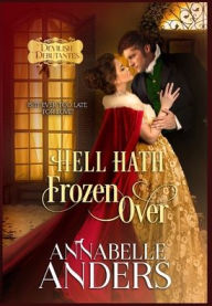 Title: Hell Hath Frozen Over, Author: Annabelle Anders