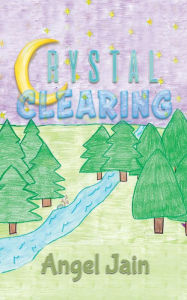 Title: Crystal Clearing, Author: Angel Jain