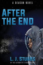 After the End: A Deacon Novel