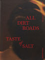Stories From a Place Where All Dirt Roads Taste of Salt