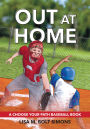 Out at Home: A Choose Your Path Baseball Book