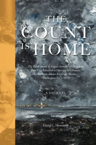 Title: The Count is Home: The Development of August Strindberg's Miss Julie, from First Rehearsal to Opening Performance by the Saint Albans Repertory Theater, Washington, D.C., 1970: A Journal, Author: David C. Newcomb