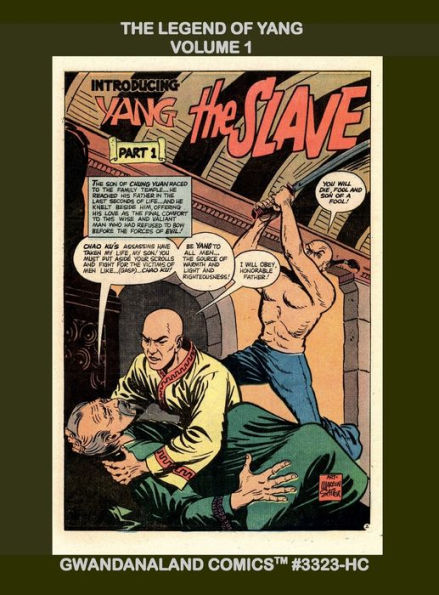 The Legend Of Yang: Volume 1 - Gwandanaland Comics #3323-HC: He Fights For The Oppressed and for Justice!