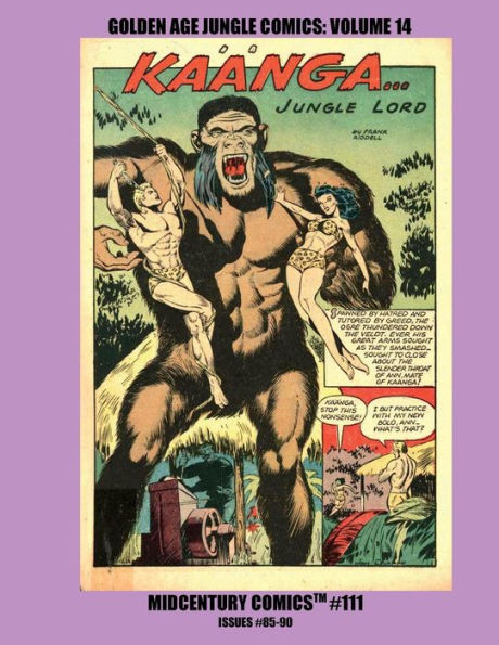 Golden Age Jungle Comics: Volume 15:Midcentury Comics #111 - Issues #85-90 - Starring Ka'a'nga, Camilla, and Other Golden Age Greats