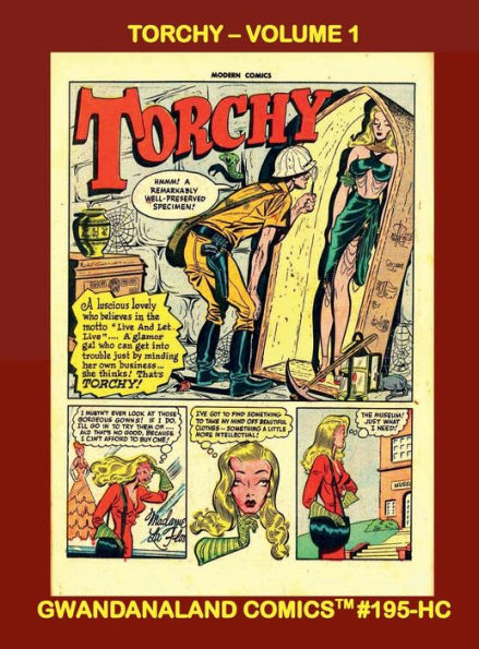 Torchy - Volume 1: Gwandanaland Comics #195-HC: The Blonde Bombshell of the Golden Age - This Book: From Modern Comics #53-102