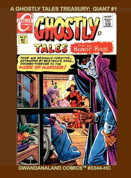 A Ghostly Tales Treasury: Giant #1: Gwandanaland Comics #3344-HC: Over 500 Pages of Classic Charlton Horror!