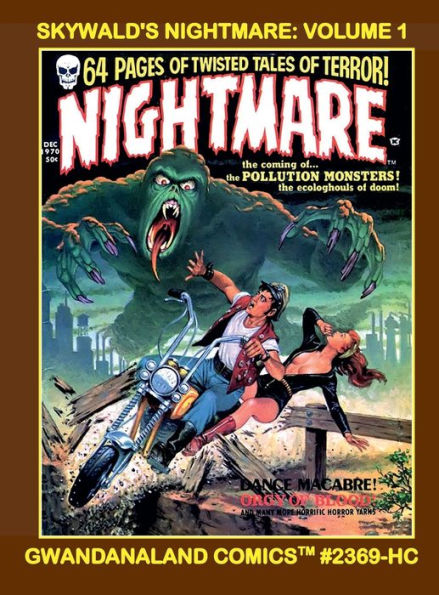 Skywald's Nightmare: Volume 1:Gwandanaland Comics #2369-HC: Classic B&W Chills in the Horror-Mood