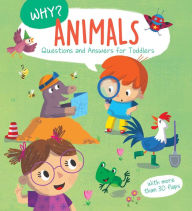 Title: Why? Questions & Answers for Toddlers - Animals, Author: Little Genius Books