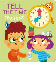 Title: Yes I Can! Tell The Time, Author: Little Genius Books