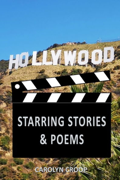 Hollywood: Starring Stories & Poems