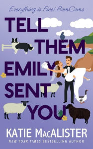 Title: Tell Them Emily Sent You, Author: Katie MacAlister