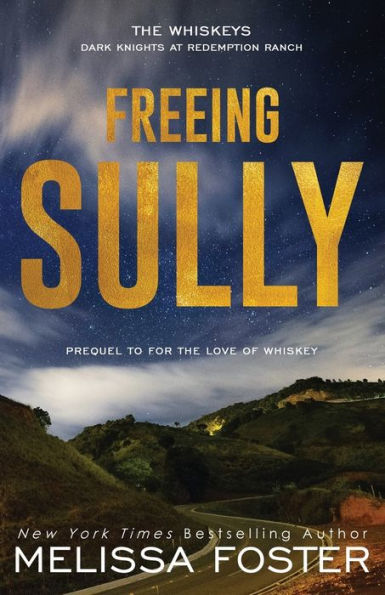 Freeing Sully: Prequel to FOR THE LOVE OF WHISKEY