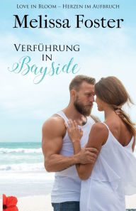 Title: Verführung in Bayside, Author: Melissa Foster