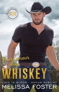 Title: Pour l'amour d'un Whiskey: Cowboy Whiskey, Author: Melissa Foster