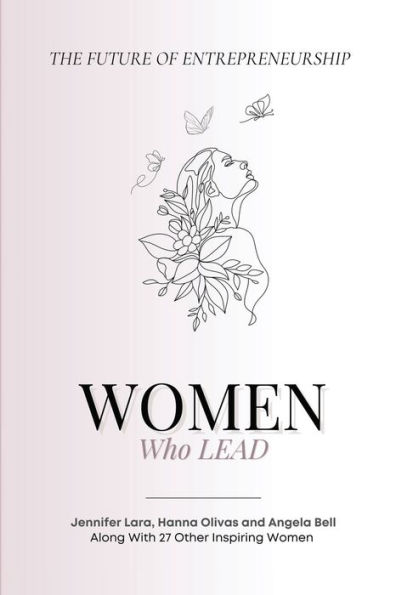 Women Who Lead: The Future of Entrepreneurship