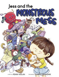 Title: Jess and the Monstrous Mess, Author: Penny Nolan