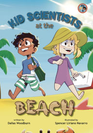 Free pdf ebooks online download Kid Scientists at the Beach in English by Dallas Woodburn, Spencer Liriano Navarro 9781960137937 CHM FB2 RTF