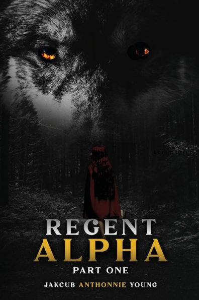 Regent Alpha: part one: