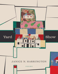 Title: Yard Show, Author: Janice N. Harrington