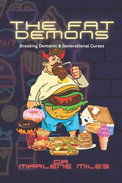 The FAT Demons: Breaking Demonic & Generational Curses