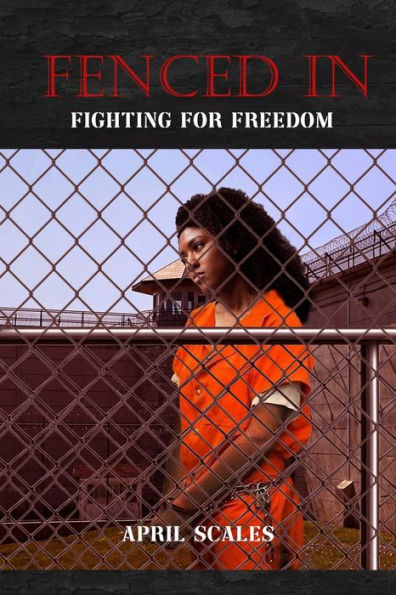 Fenced In: Fighting for Freedom