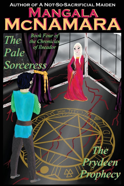 the Pale Sorceress: Book Four of Chronicles Ilseador (The Prydeen Prophecy Cycle)