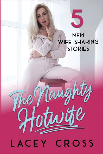 The Naughty Hotwife