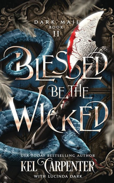 Blessed be the Wicked: An Epic Fantasy Adventure