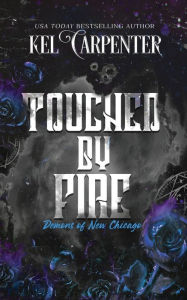 Title: Touched by Fire: Demons of New Chicago Discreet Edition, Author: Kel Carpenter