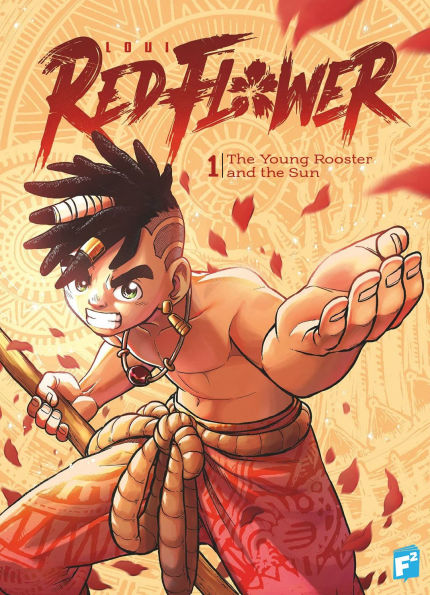 RED FLOWER: The Young Rooster and the Sun