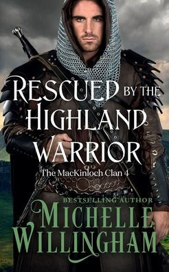 Rescued by the Highland Warrior