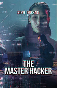 Title: The Master Hacker, Author: Steve Burkart